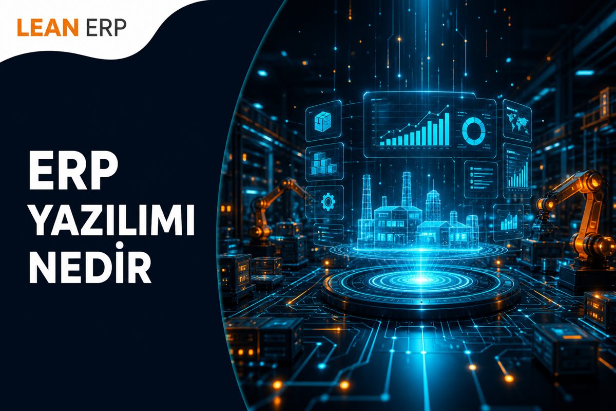 ERP Yazılımı Nedir? Ne İşe Yarar? (2026 Rehberi)